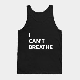 black lives matter, i cant breathe shirt, george floyd, i can't breathe, justice for floyd, civil rights,justice for george, black history Tank Top